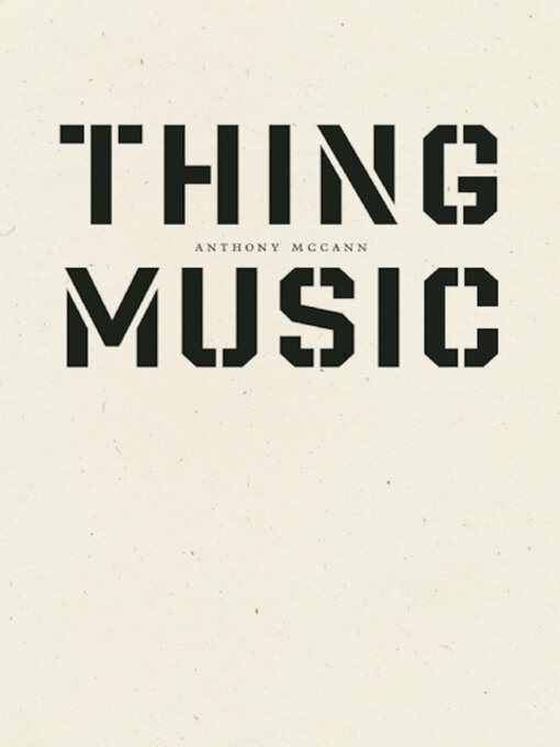Title details for Thing Music by Anthony McCann - Available
